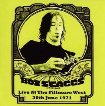 2CD Boz Scaggs: Live At The Fillmore West 30th June 1971 520619