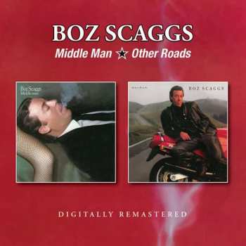 Album Boz Scaggs: Middle Man / Other Roads