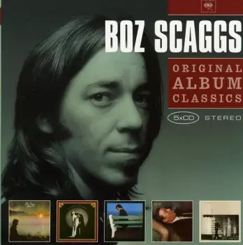 Boz Scaggs: Original Album Classics