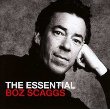 Album Boz Scaggs: The Essential Boz Scaggs