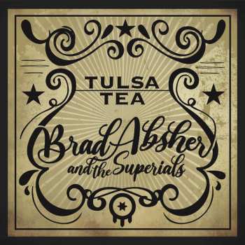 Album Brad Absher And The Superials: Tulsa Tea