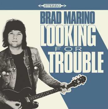 LP Brad Marino: Looking For Trouble 352836