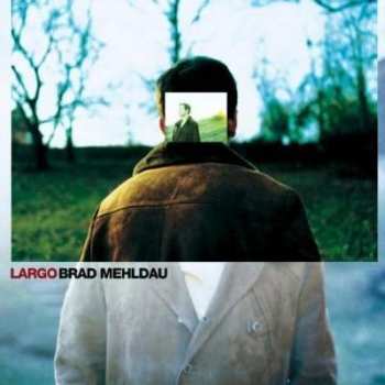 Album Brad Mehldau: Largo