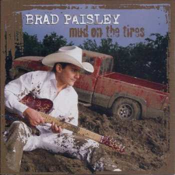 CD Brad Paisley: Mud On The Tires