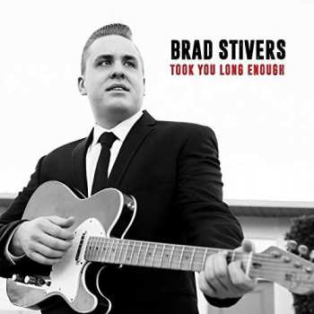 Album Brad Stivers: Took You Long Enough