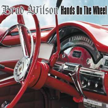 Album Brad Wilson: Hands On The Wheel