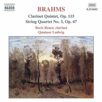 Album Johannes Brahms: Clarinet Quintet, Op. 115 / String Quartet No. 3, Op. 67