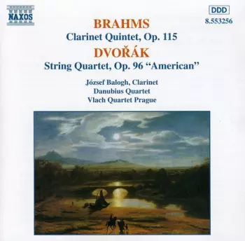 Quintet For Clarinet & String Quartet In B Minor, Op.115 / String Quartet In F. No.12 Op.96 ‘American`
