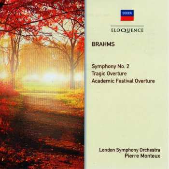 Album Johannes Brahms: Symphony No. 2 - Tragic Overture - Academic Festival Overture