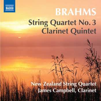 Album Brahms / New Zealand String Quartet / Campbell: Johannes Brahms: String Quartet No 3 Clarinet