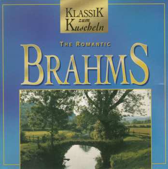Album Johannes Brahms: The Romantic Brahms