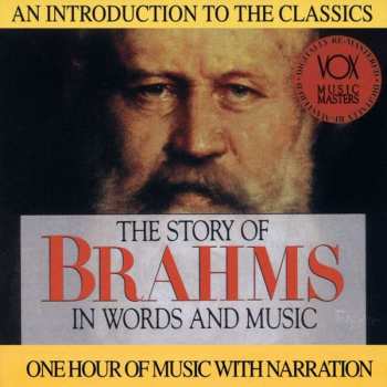 CD Johannes Brahms: The Story Of Brahms In Words And Music 541566
