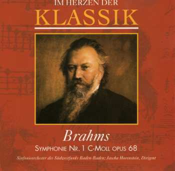 CD Johannes Brahms: Im Herzen Der Klassik - Symphonie Nr. 1 C-Moll Opus 68 431319