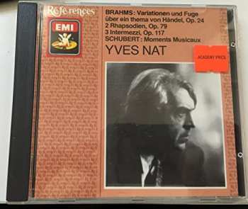 Album Johannes Brahms: Variationen Und Fugue Uber Ein Thema von Handel, Op. 24 - 2 Rhapsodien Op. 79, 3 Intermezzi Op. 117 - Schubert: Moments Musicaux