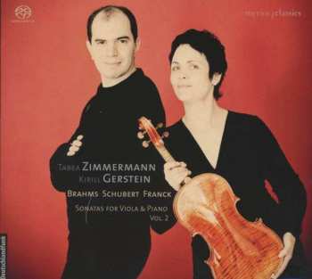 Album Brahms/schubert/franck: Tabea Zimmermann & Kirill Gerstein Vol.2 - Brahms/schubert/franck