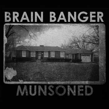 Album Brain Banger: Munsoned
