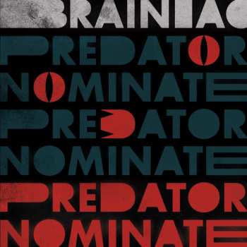 Album Brainiac: The Predator Nominate E.P.