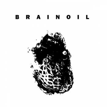 Album Brainoil: Death Of This Dry Season