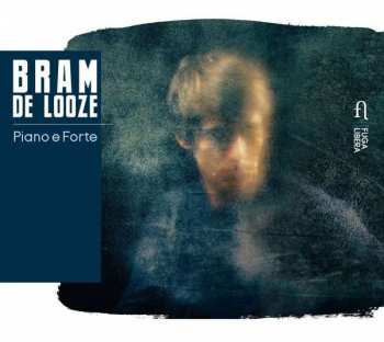 Album Bram De Looze: Piano E Forte