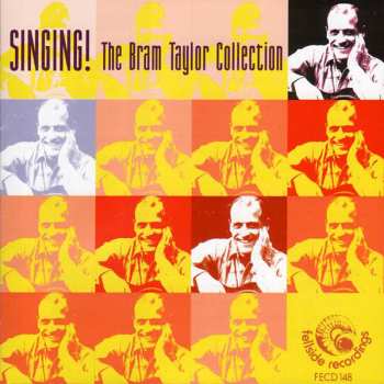 Album Bram Taylor: Singing! The Bram Taylor Collection 