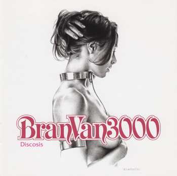 Album Bran Van 3000: Discosis