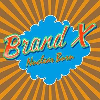 Album Brand X: Nuclear Burn