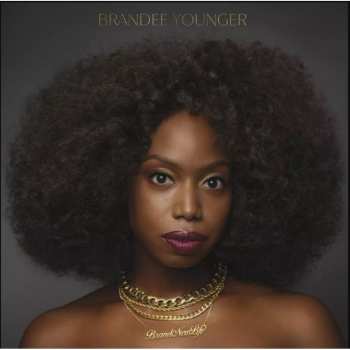 Album Brandee Younger: Brand New Life