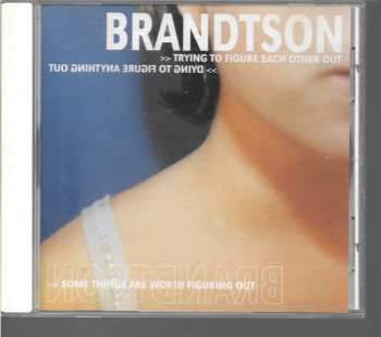 Album Brandtson: Trying To Figure Each Other Out