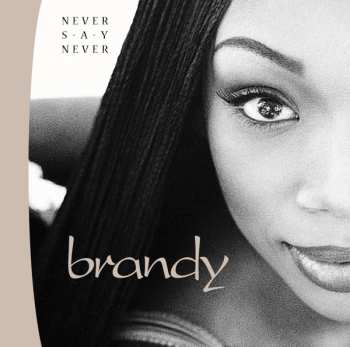 Album Brandy: Never Say Never