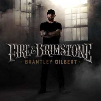 Album Brantley Gilbert: Fire & Brimstone