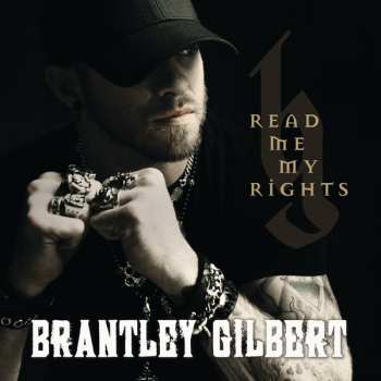 Album Brantley Gilbert: Read Me My Rights