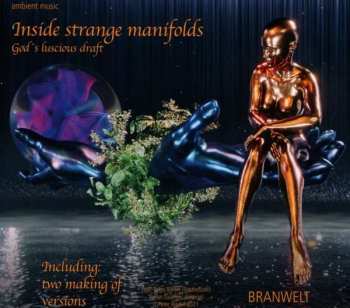 Album Branwelt: Inside Strange Manifolds