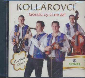 CD Bratia Kollárovci: Goraľu Cy Či Ne Žaľ 51349