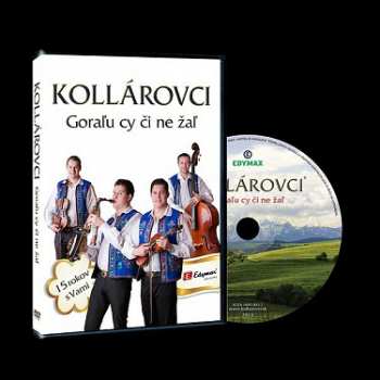Album Bratia Kollárovci: Goraľu Cy Či Ne Žaľ