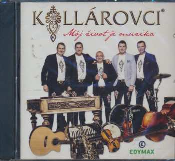 Album Bratia Kollárovci: Môj Život Je Muzika