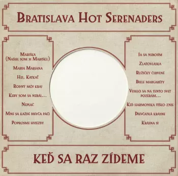 Bratislava Hot Serenaders: Keď Sa Raz Zídeme