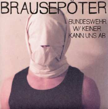 Album Brausepöter: Bundeswehr / Keiner Kann Uns Ab