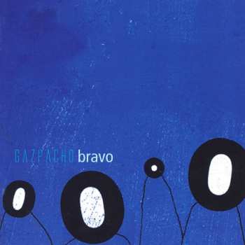 Album Gazpacho: Bravo