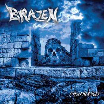 Album Brazen: Buried Memories