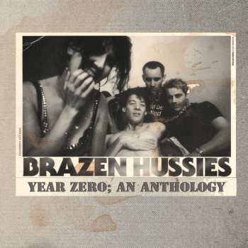 Album Brazen Hussies: Year Zero; An Anthology