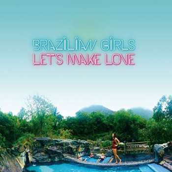 CD Brazilian Girls: Let's Make Love 97806