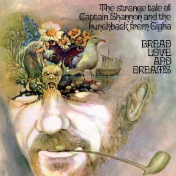 LP Bread Love And Dreams: The Strange Tale Of Captain Shannon And The Hunchback From Gigha 511338