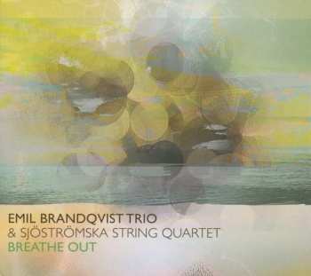 Album Emil Brandqvist Trio: Breathe Out