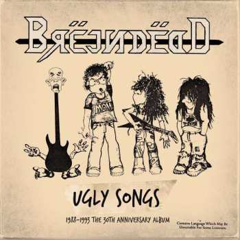 Brejn Dedd: Ugly Songs (1988-1993 The 30th Anniversary Album)