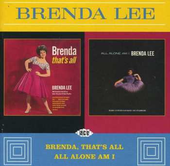 Brenda Lee: Brenda, That's All / All Alone Am I