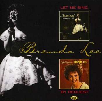 Brenda Lee: Let Me Sing / By Request