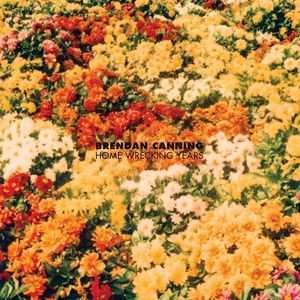 Album Brendan Canning: Home Wrecking Years