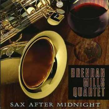 Album Brendan Mills: Sax After Midnight