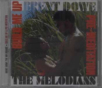 Album Brent And The Melod Dowe: Build Me Up & Pre-meditation
