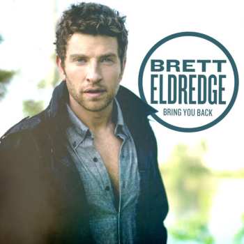 LP Brett Eldredge: Bring You Back 504694